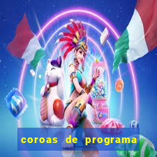 coroas de programa de porto alegre